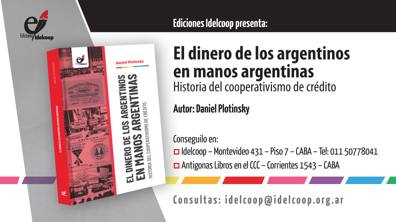 Conocé el libro El dinero de los argentinos en manos argentinas. Historia del Cooperativismo de crédito.